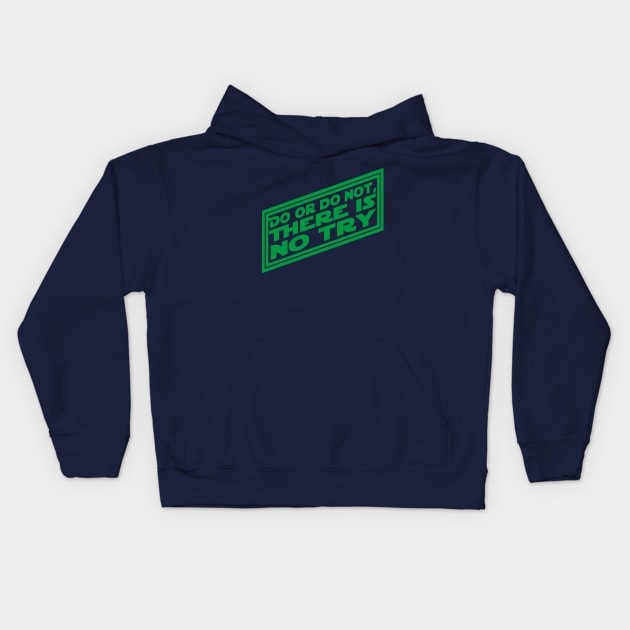 There is No Try Kids Hoodie by PopCultureShirts